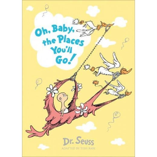 Dr. Suess's: Oh, Baby, The Places You'll Go!