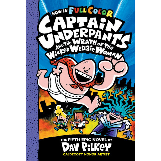 Scholastic Captain Underpants and the Wrath of the Wicked Wedgie Woman: Color Edition