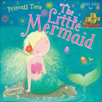 Miles Kelly - Princess Time: The Little Mermaid