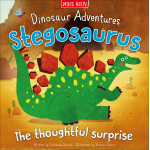 Miles Kelly - Dinosaur Adventures: Stegosaurus - The Thoughtful Surprise