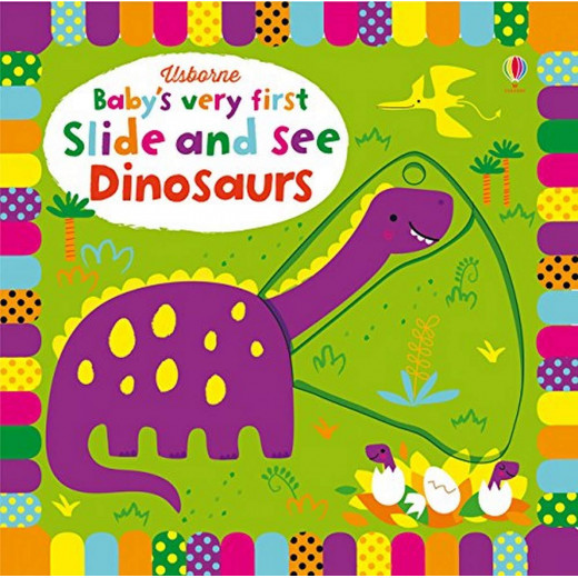 Baby's Very First Slide and See Dinosaurs, 10 pages