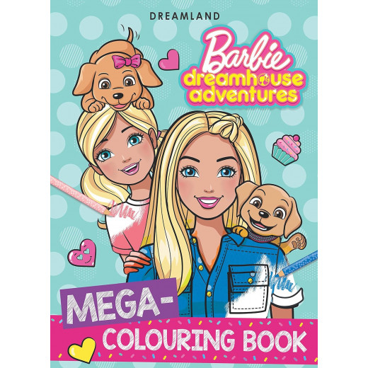 Dreamland Barbie Dreamhouse Adventures Mega Coloring Book